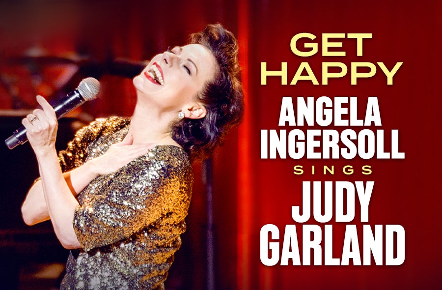 Más información sobre «Get Happy: Angela Ingersoll Sings Judy Garland»