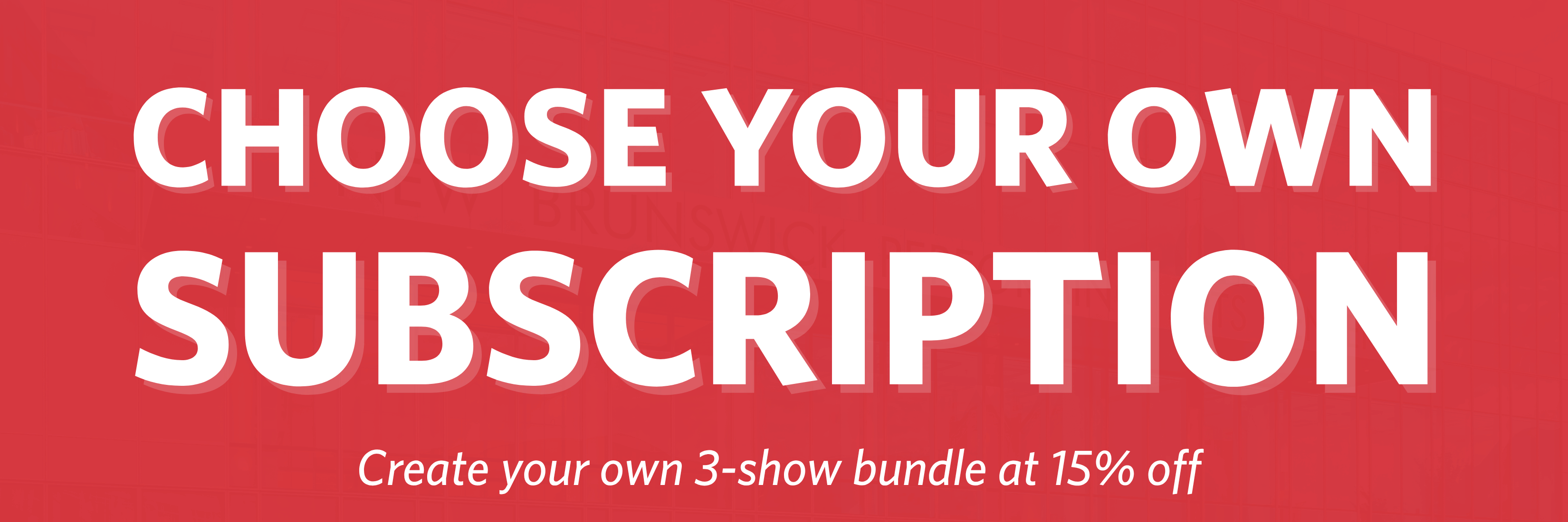 Choose Your Own 3-Show Subscription Image