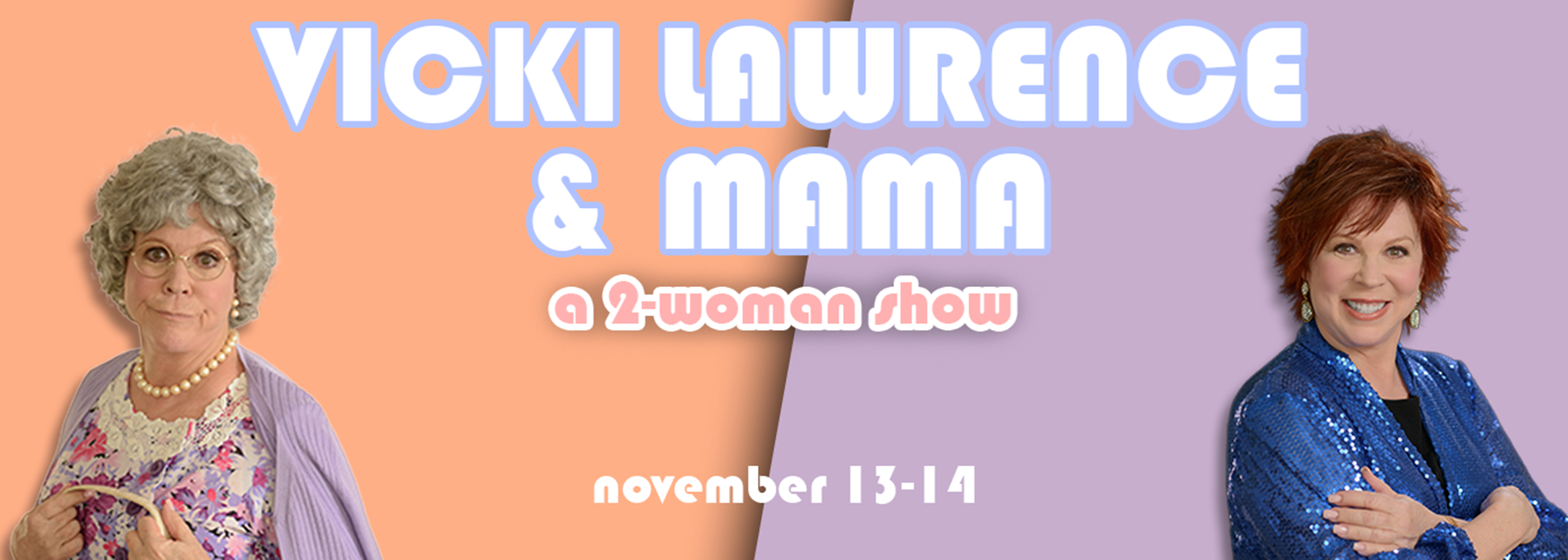 Vicki Lawrence & Mama: A Two-Woman Show