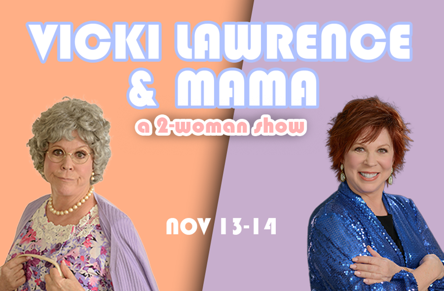 Más información sobre «Vicki Lawrence & Mama: A Two-Woman Show»